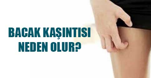 Bacak Kaşıntısı Neden Olur, Sebepleri Nelerdir ve Ne İyi Gelir?