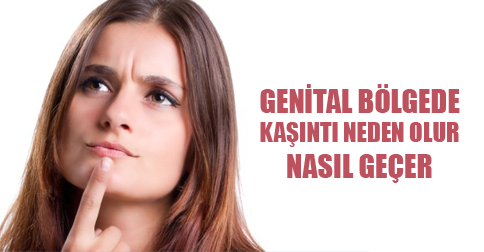 Genital Bölgede Kaşıntı Neden Olur?