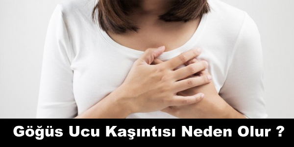 Göğüs Uçları Neden Kaşınır?