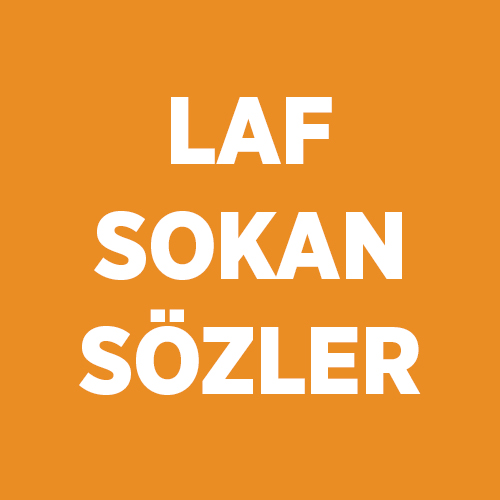 laf sokan sözler