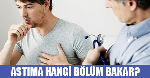 Astıma Hangi Bölüm Bakar?