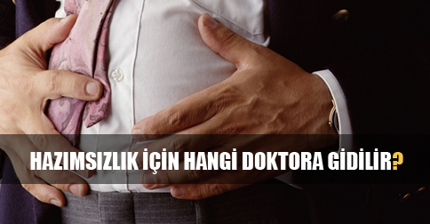 Hazımsızlık (Dispepsi) İçin Hangi Doktora Gidilir?