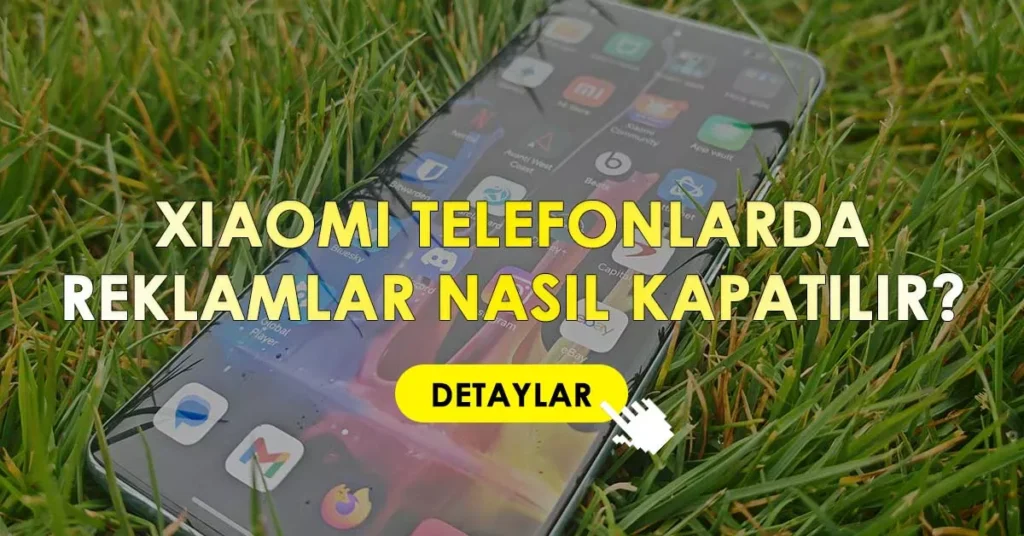 xiaomi telefonda reklam kapatma